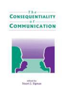 The Consequentiality of Communication (Lea's Communication Series) 0805817654 Book Cover