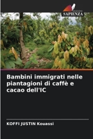 Bambini immigrati nelle piantagioni di caffè e cacao dell'IC 6205818116 Book Cover