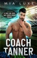 Coach Tanner: A curvy girl older man younger woman romance B08CWD65QD Book Cover