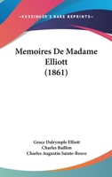 Memoires De Madame Elliott (1861) 1167584538 Book Cover