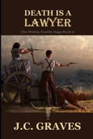 Death is a Lawyer: McKay Family Saga - Book 6 B0GPK48NPW Book Cover
