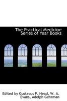 The Practical Medicine Series of Year Books 0469544651 Book Cover