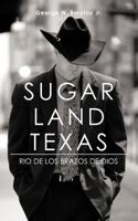 Sugar Land Texas: Rio de Los Brazos de Dios 1462042309 Book Cover