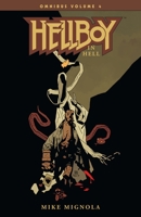 Hellboy Omnibus Volume 4: Hellboy in Hell 1506707491 Book Cover