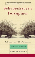 Schopenhauer's Porcupines: Intimacy and Its Dilemmas 0465042872 Book Cover