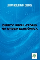 Direito Regulat rio Na Ordem Econ mica (Portuguese Edition) 658618360X Book Cover