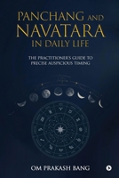 Panchang and Navatara in Daily Life: The Practitioner's Guide to Precise Auspicious Timing B0GQ5H3JCK Book Cover