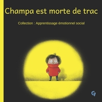 Champa est morte de trac: Livre sur les émotions pour enfant B0BLR1W6F8 Book Cover