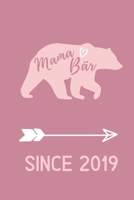 MAMA BÄR SINCE 2019: A5 Notizbuch TAGEBUCH als Geschenk zum Geburtstag für Mama | Danke-buch | Für Mütter zum Muttertag | schöne Geburtstagsgeschenkidee | Journal | Kalender (German Edition) 1711720844 Book Cover