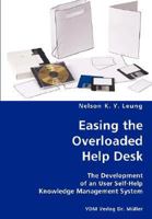 Easing the Overloaded Help Desk: The Development of an User Self-Help Knowledge Management System 3836428660 Book Cover