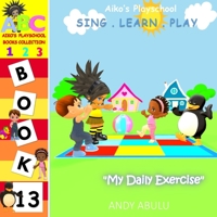 Aiko's Playschool - My Daily Exercise B08LPGMW35 Book Cover