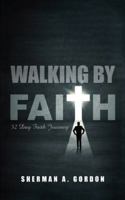 Walking by Faith: 52 Day Faith Journey 1546254021 Book Cover