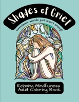 Shades of Grief: Sometime Words Just Aren't Enough B0C6W1X62Y Book Cover