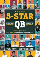 5-STAR QB: It's Not About the Stars, It's About the Journey B0B7QP7V99 Book Cover