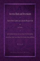 Ancestral Roots and Descendants of Charles Robert Looney and Lavanchie Margaret Cool and the Families of Ackley, Adams, Bradford, Burbank, Cool, Crow, Dwight, Flint, Goodwin, Granger, Hoar, Kuhl, Maso 1441529365 Book Cover