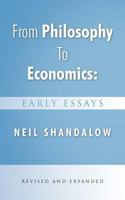 From Philosophy to Economics: Early Essays: Second Edition 1475965354 Book Cover