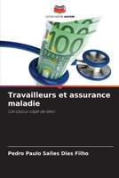 Travailleurs et assurance maladie: Cet obscur objet de désir (French Edition) 6207624475 Book Cover