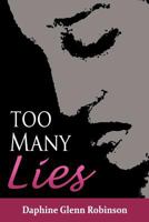 Too Many Lies 0979970776 Book Cover