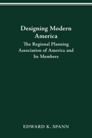 DESIGNING MODERN AMERICA: THE REGIONAL PLANNING ASSOCIATION OF AME (URBAN LIFE & URBAN LANDSCAPE) 0814257550 Book Cover
