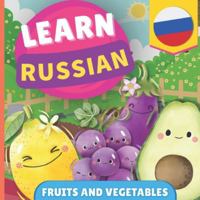 Learn russian - Fruits and vegetables: Picture book for bilingual kids - English / Russian - with pronunciations 2384570579 Book Cover