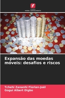 Expansão das moedas móveis: desafios e riscos 6204071203 Book Cover