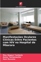 Manifestações Oculares Clínicas Entre Pacientes com HIV no Hospital de Mbarara 6205814145 Book Cover