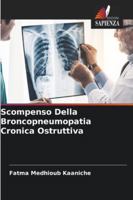Scompenso Della Broncopneumopatia Cronica Ostruttiva (Italian Edition) 3639885457 Book Cover