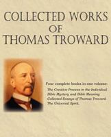 Collected Works of Thomas Troward 0875165931 Book Cover