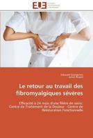 Le Retour Au Travail Des Fibromyalgiques Sa(c)Va]res 3841787304 Book Cover