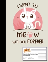 Handwriting Practice Paper: For (Cat Lover Valentines Gift) I 8.5x11 Handwriting Practice Paper I For School, Writing, Studying Planning, Sketching, Doodle Book I Gift Idea for Students B084DFZRJR Book Cover