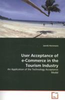 User Acceptance of E-Commerce in the Tourism Industry 3639310608 Book Cover