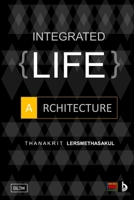 Integrated Life Architecture B08GFQPBN5 Book Cover