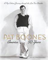 Pat Boone's America: 50 Years 0805443754 Book Cover