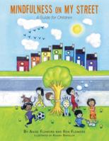 Mindfulness on My Street: A Guide for Children 154627586X Book Cover