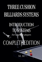 Three Cushion Billiards Systems - Introduction to Systems -Complete Edition B0H423PJKS Book Cover