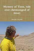 Mystery of Time, rule over chronos(god of time) 136517235X Book Cover