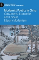 Modernist Poetics in China: Consumerist Economics and Chinese Literary Modernism 3031009150 Book Cover