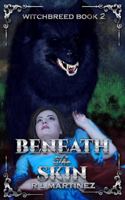 Beneath the Skin (The Witchbreed Book 2) 0994451237 Book Cover