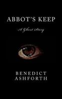 Abbot's Keep: A Ghost Story 1500439908 Book Cover