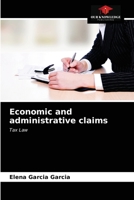 Economic and administrative claims: Tax Law 6203635049 Book Cover