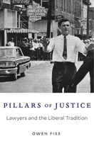 Pillars of Justice: Lawyers and the Liberal Tradition 0674971868 Book Cover