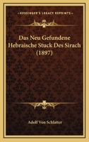 Das Neu Gefundene Hebraische Stuck Des Sirach (1897) 1120454107 Book Cover