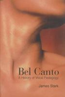 Bel Canto: A History of Vocal Pedagogy 0802047033 Book Cover