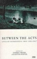 Between the Acts: Lives of Homosexual Men 1885-1967 0415009448 Book Cover