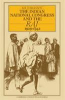 The Indian National Congress and the Raj, 1929-1942: The penultimate phase 0333193695 Book Cover