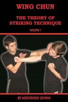 Wing Chun. the Theory of Striking Technique 1535358513 Book Cover