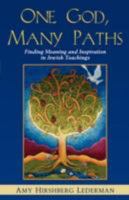 One God, Many Paths: Finding Meaning and Inspiration in Jewish Teachings 158736736X Book Cover