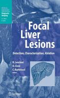 Focal Liver Lesions: Detection, Characterization, Ablation 3540644644 Book Cover