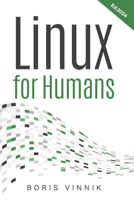 Linux For Humans B0CHL7RXF4 Book Cover