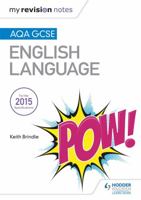 My Revision Notes: Aqa GCSE English Language Revision Book 1471832058 Book Cover